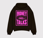 MONEY TALKS HOODIE