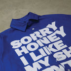 SORRY HONEY I LIKE MY SHI PVT