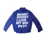 SORRY HONEY I LIKE MY SHI PVT
