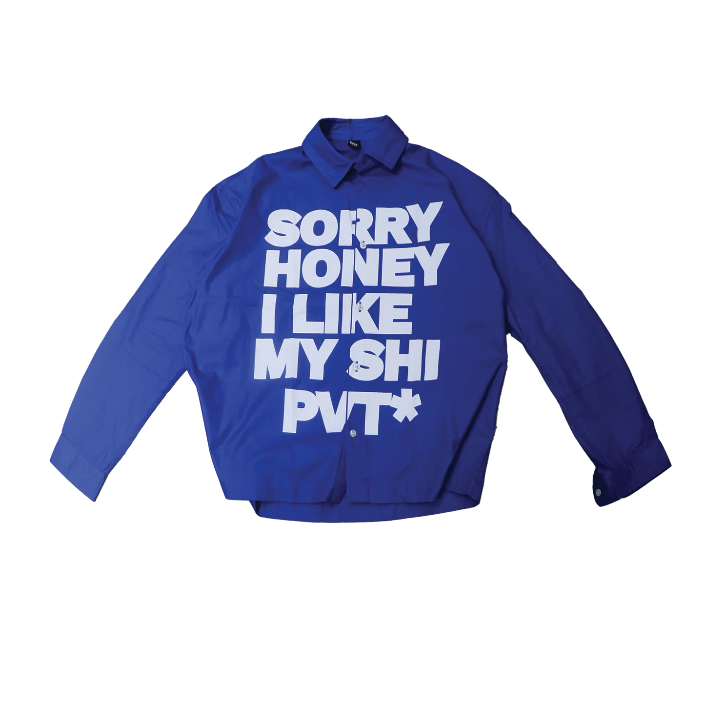 SORRY HONEY I LIKE MY SHI PVT