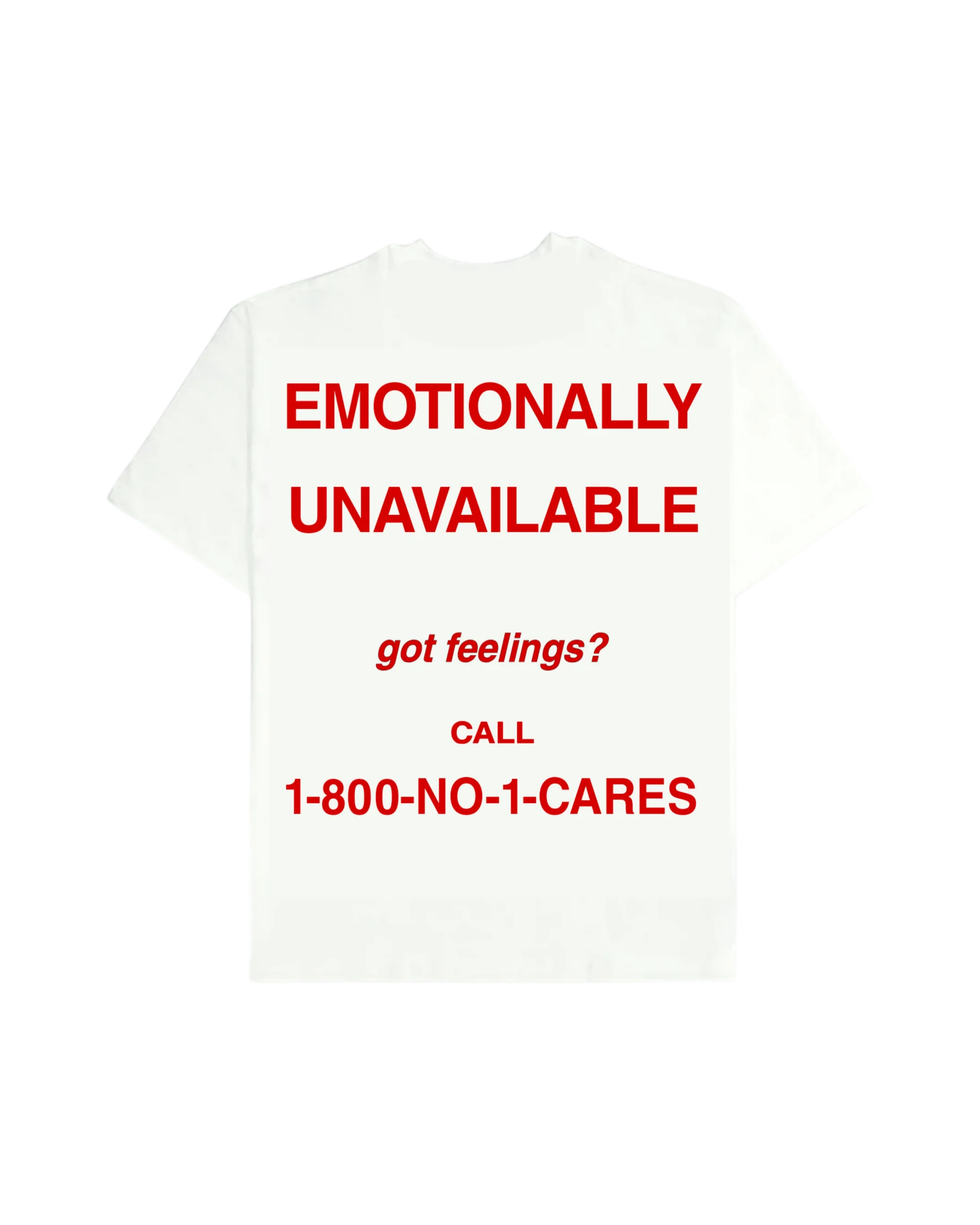EMOTIONALLY UNAVAILABLE TEE