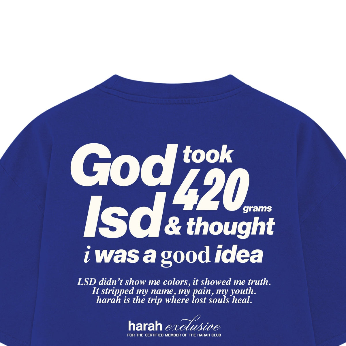 Blue short-sleeve T-shirt back graphic: God 420 text and harah exclusive