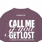 CALL ME IF YOU GET LOST TEE