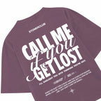 CALL ME IF YOU GET LOST TEE