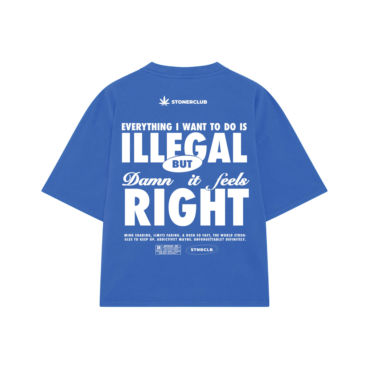 Blue graphic T-shirt with large back text 'ILLEGAL BUT RIGHT'