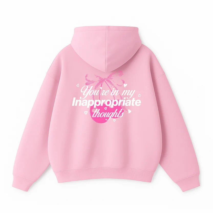 INAPPROPRIATE THOUGHTS HOODIE