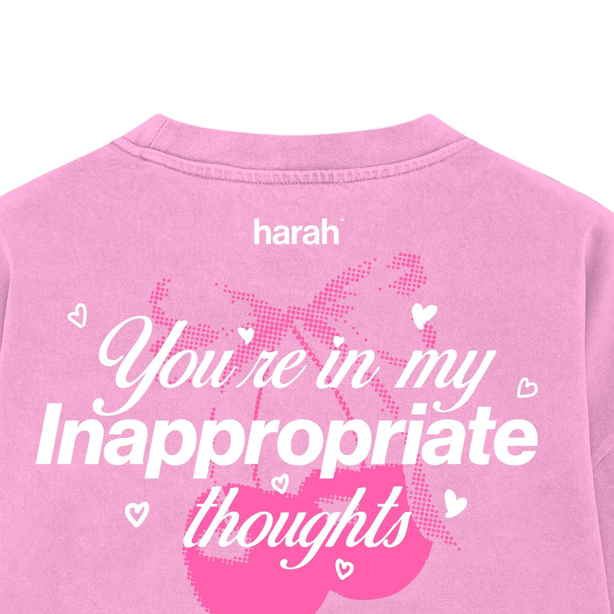 Pink short-sleeve T-shirt with 'You're in my Inappropriate thoughts' heart graphic