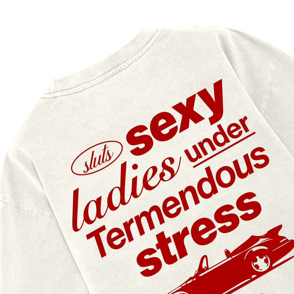 Cream T-shirt back close-up with red 'sexy ladies...' text and car illustration